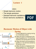 Oscillatory Motion. - Simple Harmonic Motion. - The Simple Pendulum. - Damped Harmonic Oscillations. - Driven Harmonic Oscillations