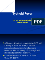 Typhoid Fever: Dr. Dur Muhammad Khan (Mrcp. FRCP)