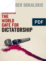 Making The World Safe For Dictatorship by Alexander Dukalskis