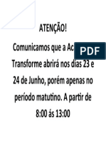 Comunicamos Que A Academia Transforme Abrirá Nos Dias 23 e 24 de Junho