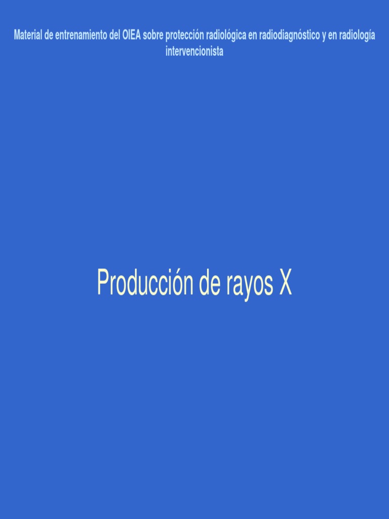 Produccion de Rayos x | PDF | Rayo X | Ánodo