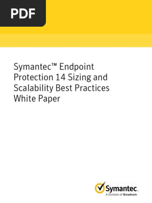 Symantec™ Endpoint Protection 14 Sizing and Scalability Best