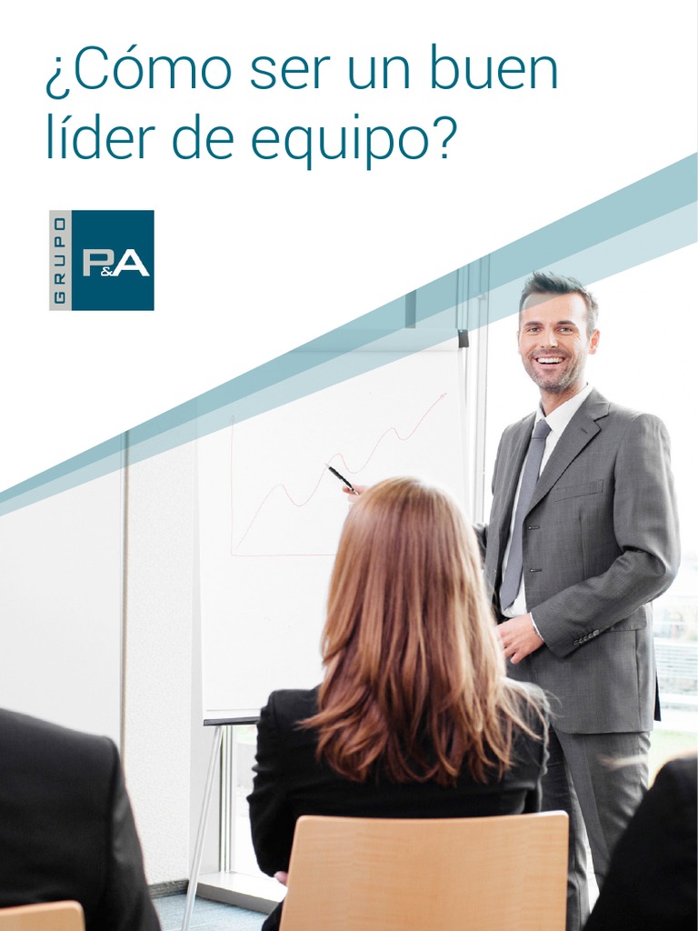 Claves para ser un buen líder de equipo | PDF | Liderazgo | Gestión de ...