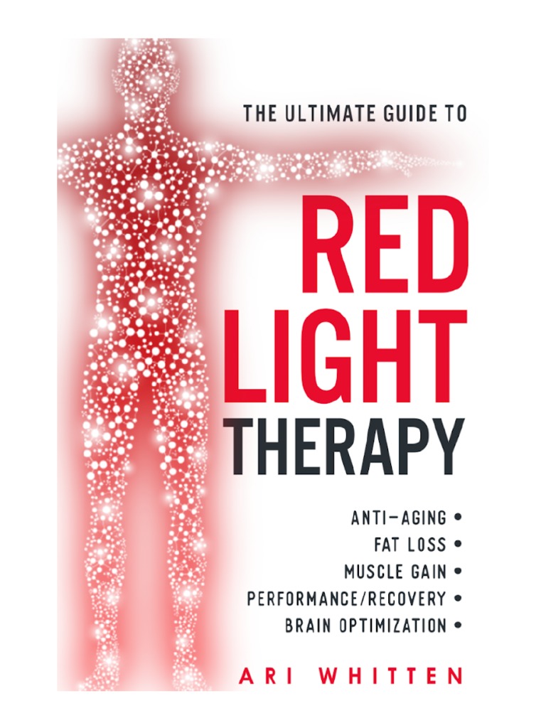 The Ultimate Guide To Red Light Therapy PDF Cellular Respiration