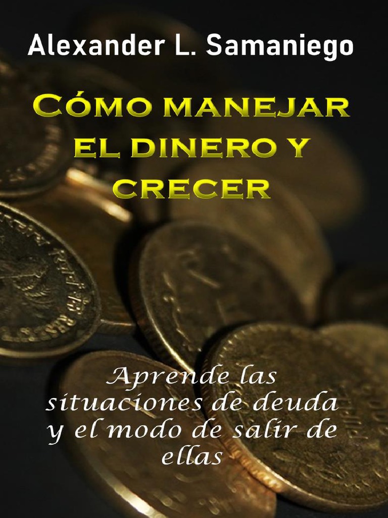 Cómo Manejar El Dinero y Crecer | PDF | Deuda | Dinero