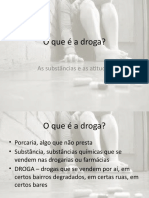 O que é a droga? Substâncias e dependência em