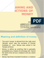 Meaning and Functions of Money: Alok Kumar Assistant Professor