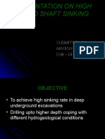 Presentation On High Speed Shaft Sinking: Submitted by Manish Kumar Ism - Dhanbad