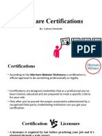 What Are Certifications: By: Larizza Navarrete