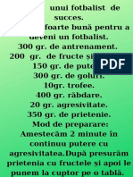 Rețeta de succes a lui Robert Lewandowski. 300 gr. de antrenament. 200 gr. de fructe și legume. 150 gr. de putere. 300 de goluri. 10 trofee. 400 gr. răbdare. 20 gr. agresivitate. 350 gr. de prietenie. (3)