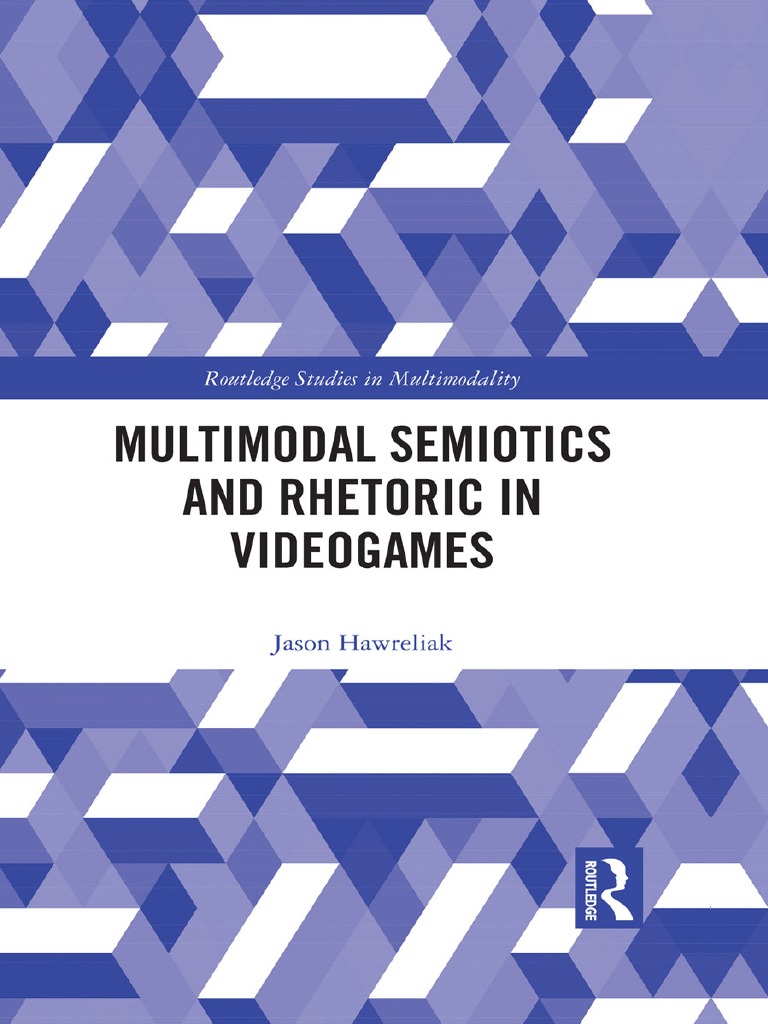 Multimodal Semiotics and Rhetoric in Videogames | PDF | Virtual Reality ...