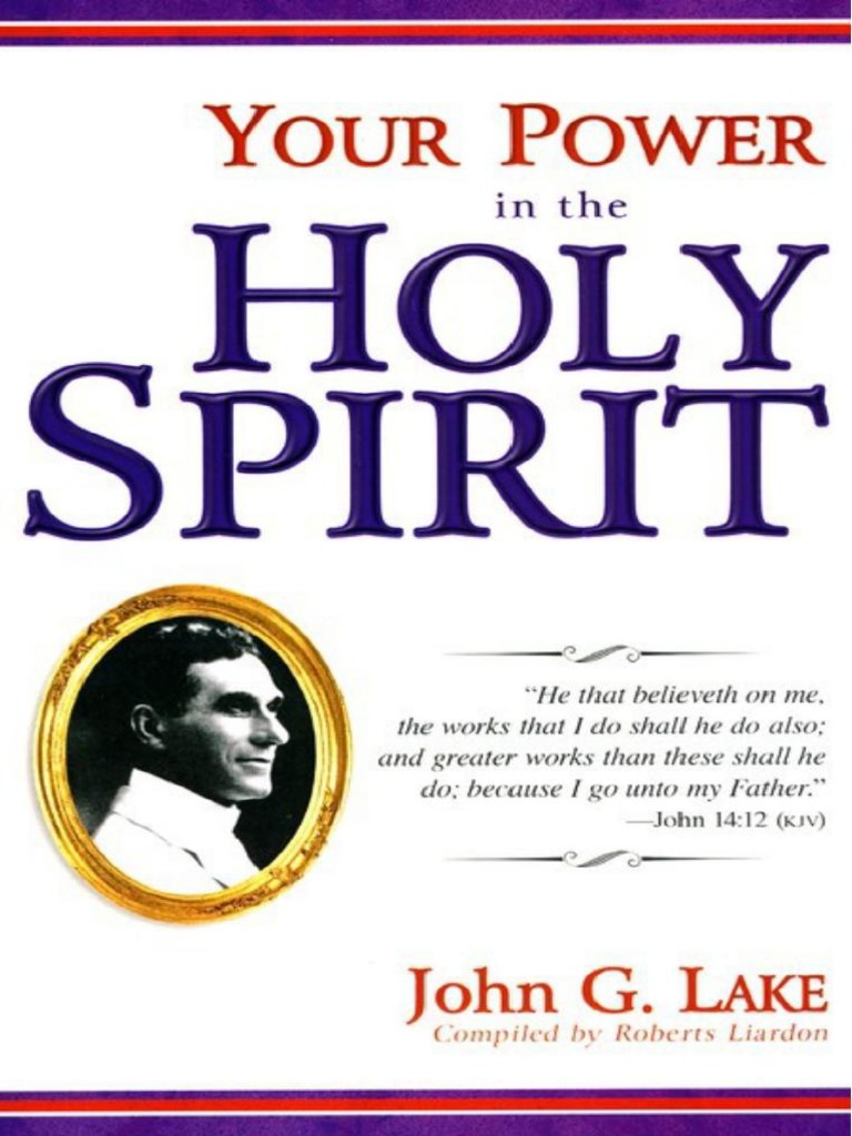 The Power in The Holy Spirit - John G Lake & Roberts Liardon | PDF ...