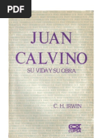 C. H. Irwin- Juan Calvino Su Vida y Sus Obra