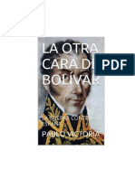 La Otra Cara de Bolivar. La Guerra Contra España. Pablo Victoria - 246 Pag