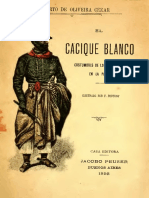 Oliveira Cézar, Filiberto De, 1856-1910 - El Cacique Blanco - Costumbres de Los Araucanos en La Pampa