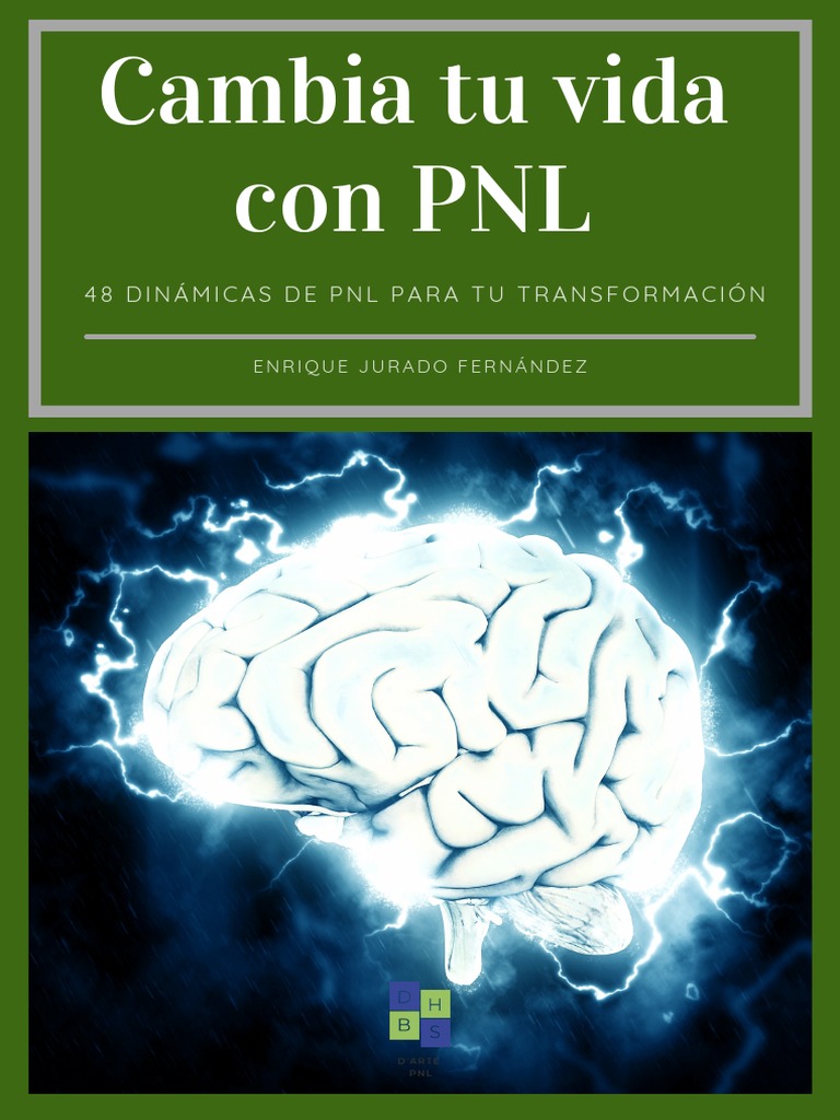 Cambia Tu Vida Con PNL | PDF | Pensamiento | Las emociones