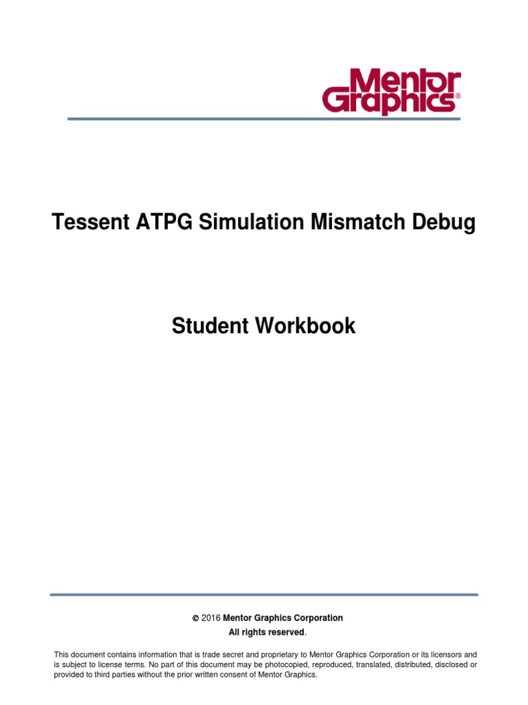 Tessent ATPG Simulation Mismatch Debug: 2016 Mentor Graphics ...