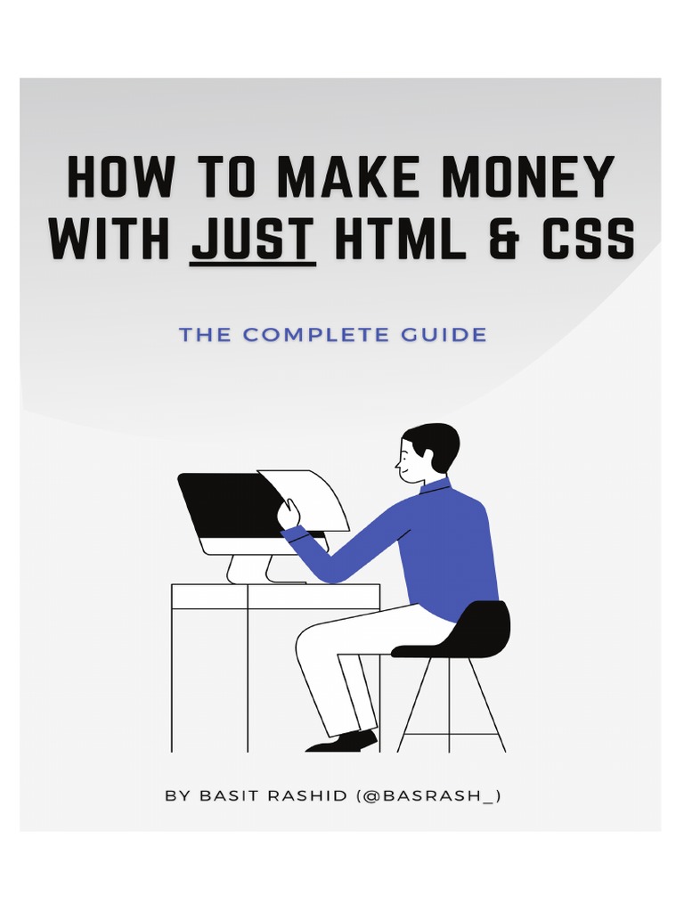 How To Make Money With Just HTML and CSS - The Complete Guide EBOOK ...