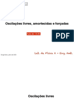 Oscilações Livres, Amortecidas e Forçadas: Lab. de Física A - Eng. Amb