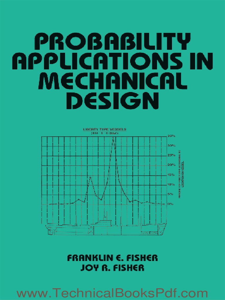 Probability applications in mechanical design by franklein fisher joy r