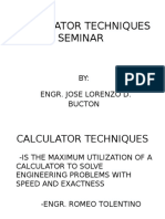 Calculator Techniques Seminar: BY: Engr. Jose Lorenzo D. Bucton