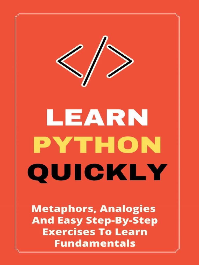 Learn Python Quickly Metaphors, Analogies, and Easy Step-By-Step ...