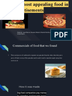 The Most Appealing Food in Advertisements: Made By: Juan Marcos Arevalo, Matias V, Martín Murillo and Ismael Saenz