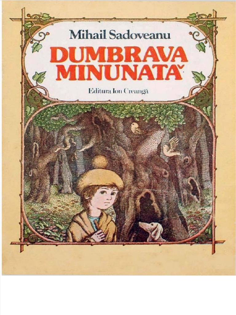 Dumbrava Minunată De Mihail Sadoveanu Rezumat Mihail Sadoveanu Dumbrava Minunata | PDF