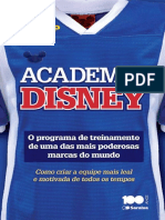 Academia Disney - o Programa de Treinamento de Uma Das Mais Poderosas Marcas Do Mundo