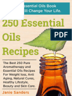 Essential Oils Recipes The Best 250 Pure Aromatherapy and Essential Oils Recipes For Weight Loss, Anti Aging, Natural Cur