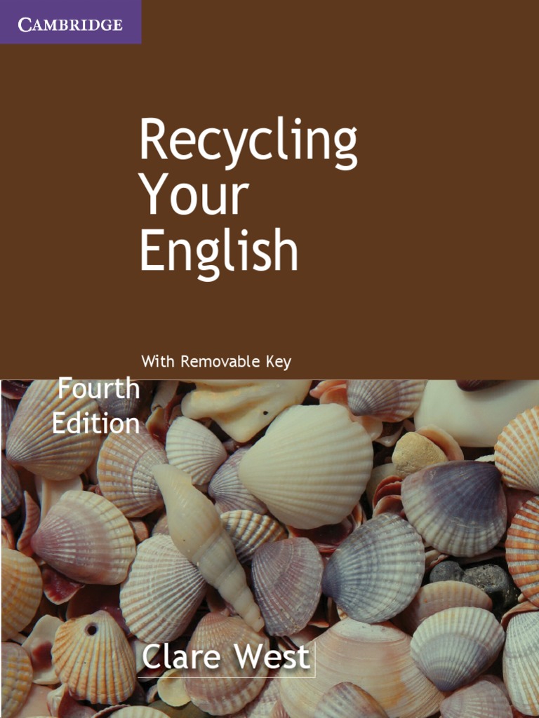 Recycling Your English With Removable Key Fourth Edition Cambridge