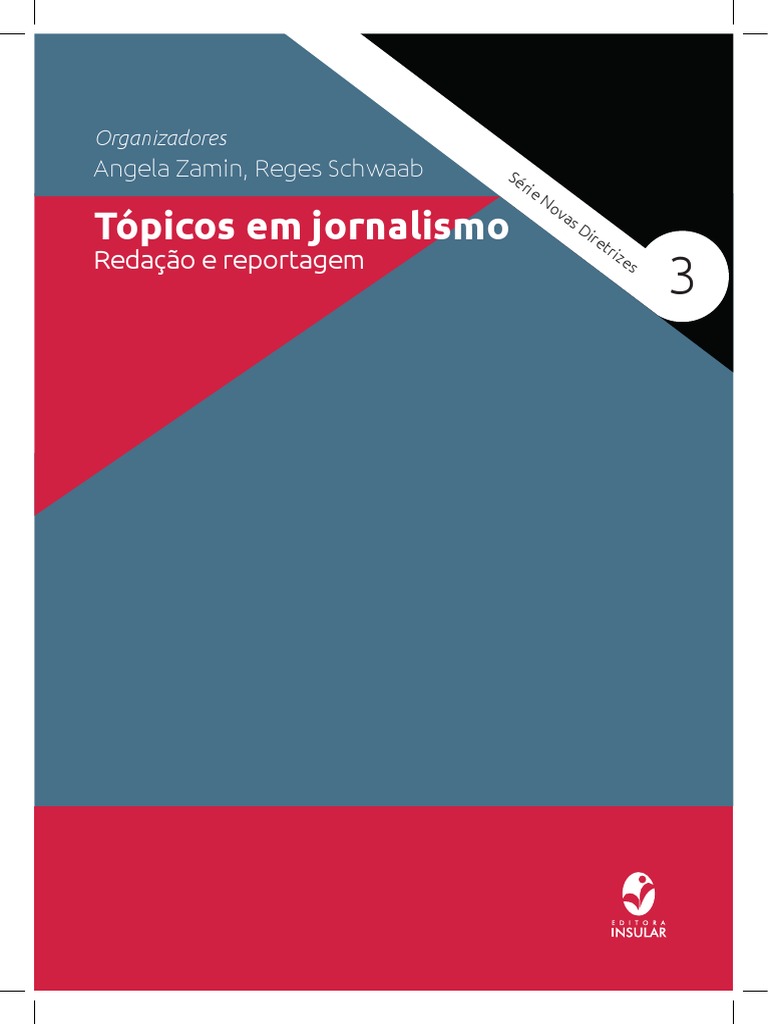 PDF) A CRISE DO MODELO TRADICIONAL DE JORNALISMO: Reconfiguração da prática  profissional na redação da Gazeta do Povo