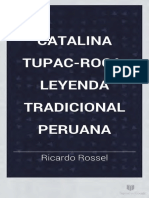 Ricardo Rossell - Catalina Tupac Roca. Leyenda Tradicional Peruana