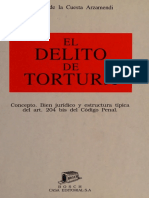 El Delito de Tortura Concepto. Bien Jurídico y Estructura Típica Del Art. 204 Bis Del Código Penal (José Luis de La Cuesta Arzamendi)