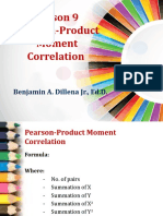 Lesson 9 Pearson-Product Moment Correlation: Benjamin A. Dillena JR., Ed.D