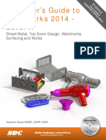 Beginners Guide To SolidWorks 2014 Level II Sheet Metal, Top Down Design, Weldments, Surfacing and Molds