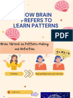 Brain Learns Through Patterns