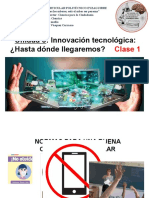 Innovación Tecnológica ¿Hasta Dónde Llegaremos - Clase 1