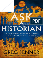 Ask A Historian 57 Things You Always Wanted To Know, But Didn't Know Who To Ask by GREG. JENNER