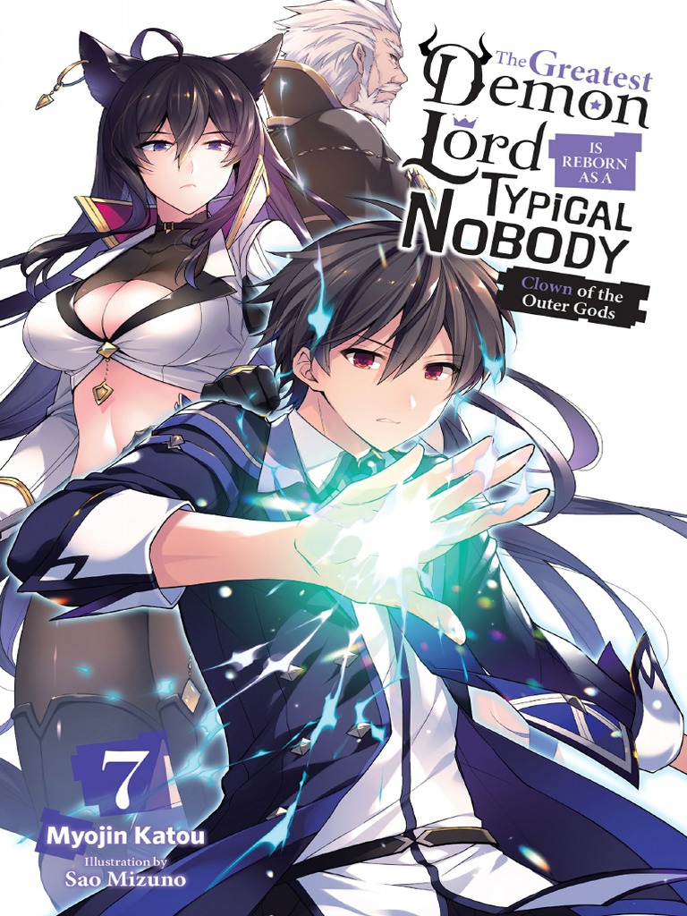 The Greatest Demon Lord Is Reborn As The Typical Nobody The Greatest Demon Lord is Reborn as a Typical Nobody, Vol. 7 | PDF