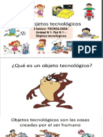 2º Básico - TECNOLOGÍA - Unidad #1 - PPT #1 - Objetos Tecnológicos