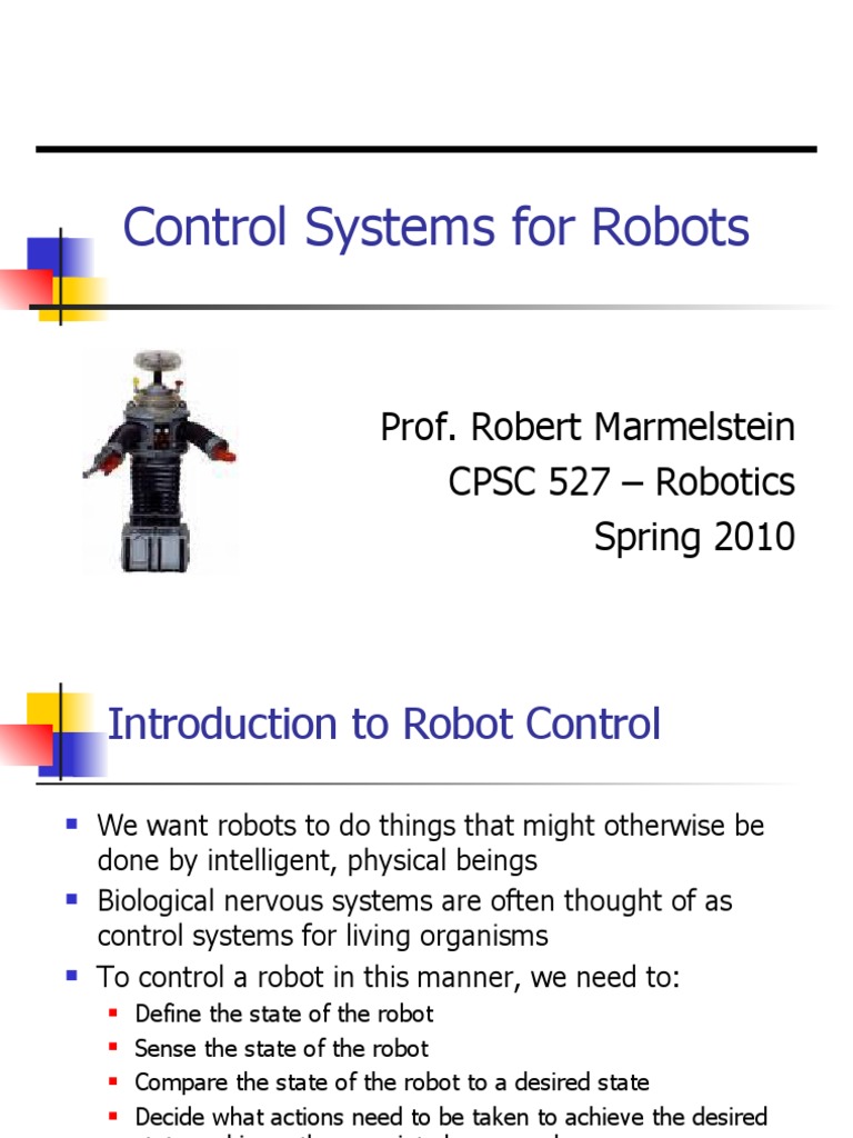 Control Systems For Robots Prof. Robert Marmelstein CPSC 527