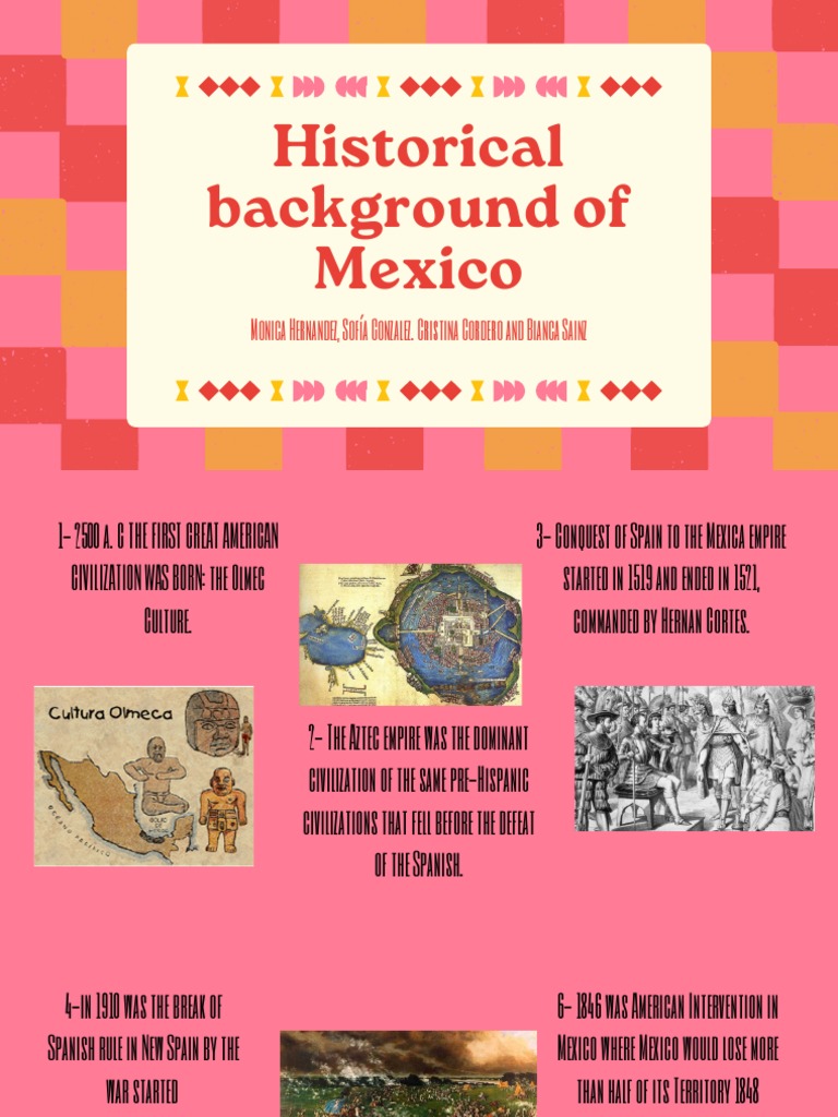 Historical Background of Mexico PDF Mexico Mexican Revolution