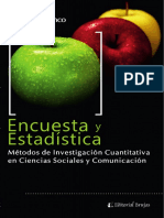 Blanco, C. (2011) Encuestas y estadísticas métodos de investigación cuantitativa en ciencias sociales y comunicación. Argentina Brujas
