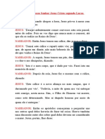 Narrador: Jesus:: Paixão de Nosso Senhor Jesus Cristo Segundo Lucas