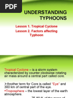 Understanding Typhoons: Lesson 1. Tropical Cyclone Lesson 2. Factors Affecting Typhoon