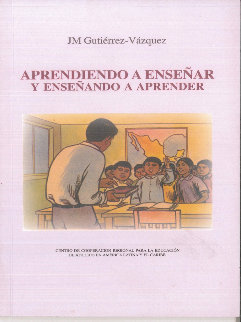 Aprendiendo A Enseñar Y Enseñando A Aprender Pdf