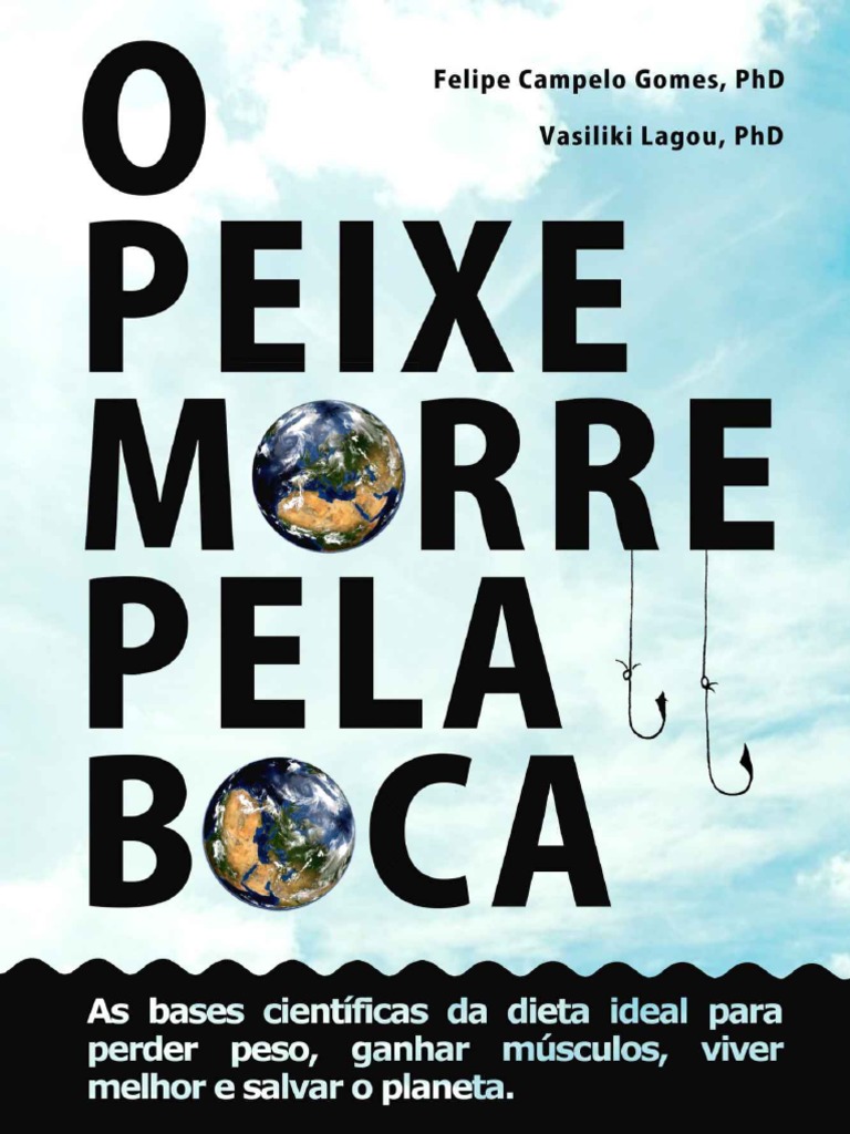 O Peixe Morre Pela Boca - Felipe Campelo Gomes | PDF | Alimentos | Vida