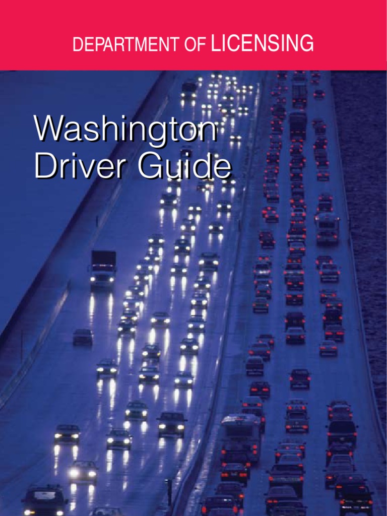 DEPARTMENT of LICENSING Washington Driver Guide Www.dol.Wa.gov Warning