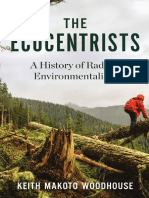 Keith Mako Woodhouse - The Ecocentrists - A History of Radical Environmentalism-Columbia University Press (2018)